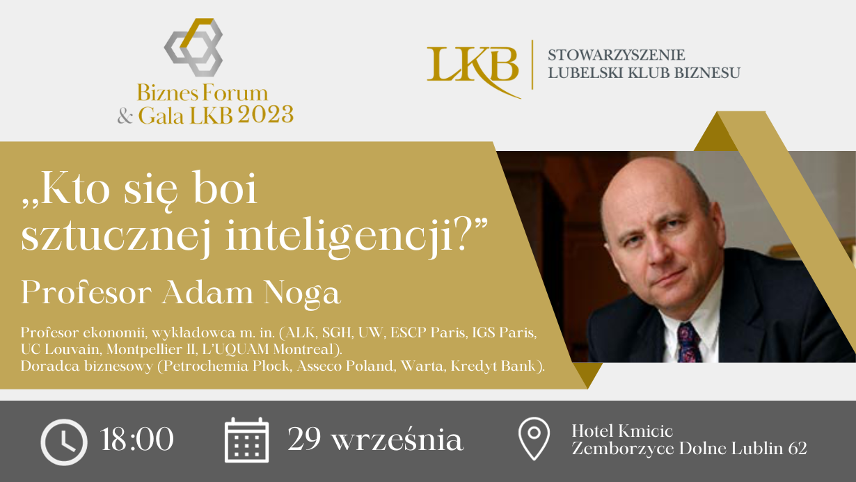 Read more about the article Gość specjalny Biznes Forum & Gali LKB – Profesor Adam Noga